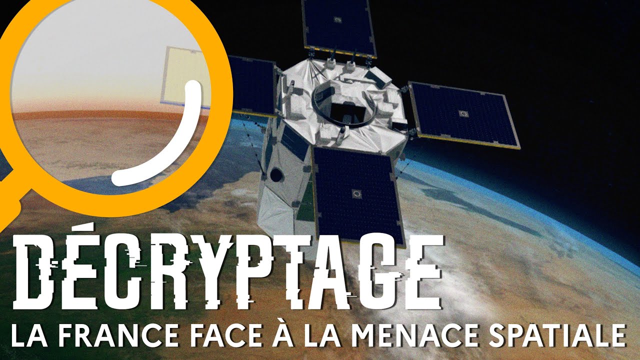 La France face à la menace spatiale | Décryptage #1