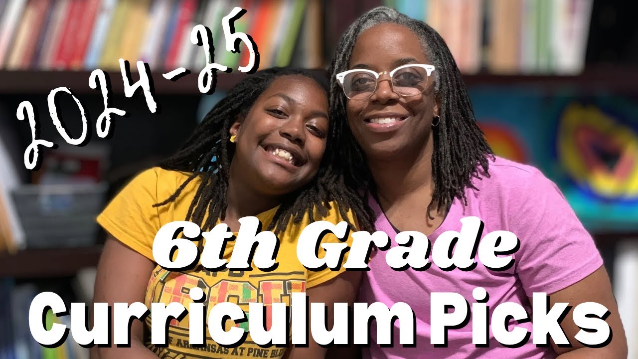 6TH GRADE HOMESCHOOL CURRICULUM PICKS 2024-25