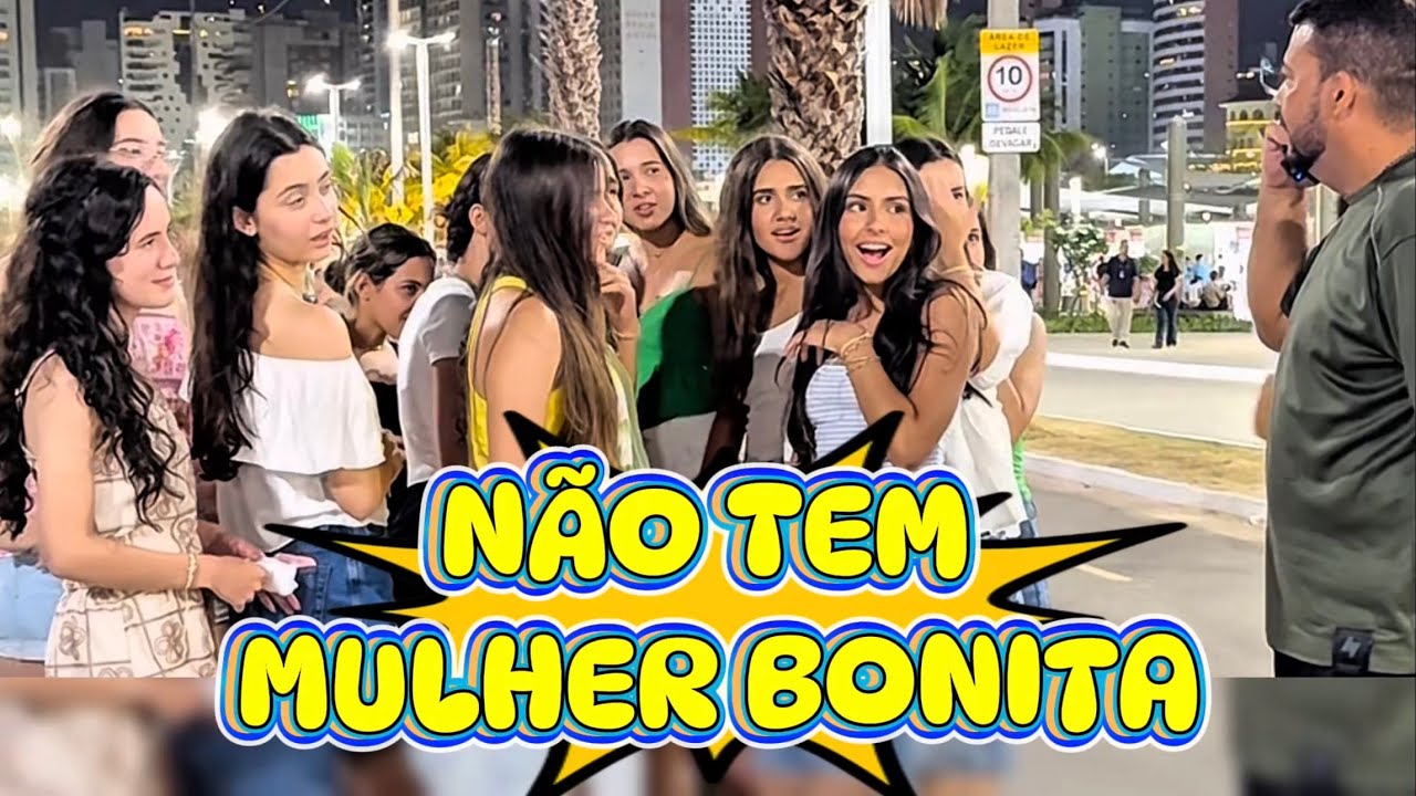 NÃO TEM MULHER BONITA, TIVE QUE CORRER PRA NÃO APANHAR 