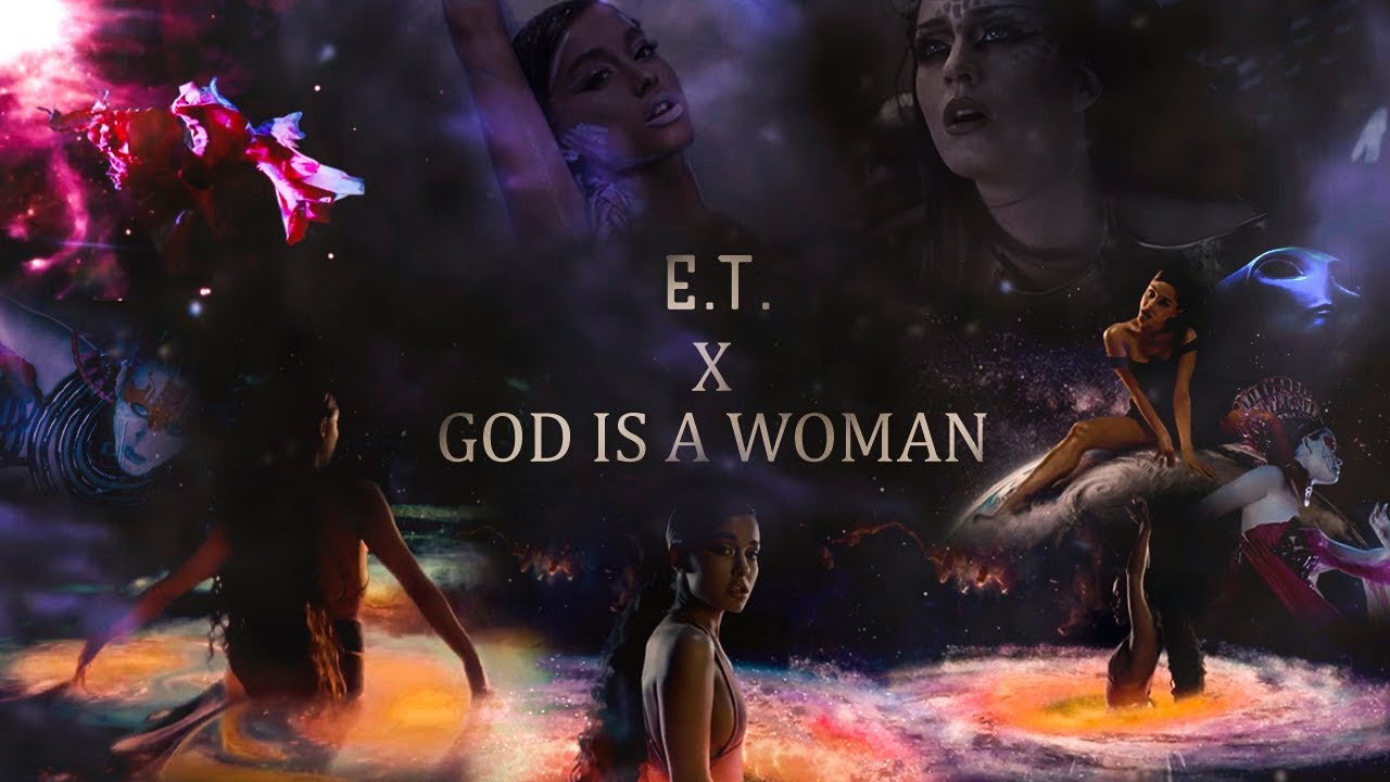 Ariana Grande, Katy Perry - God is a woman X E.T. [Music video] (Mashup)
