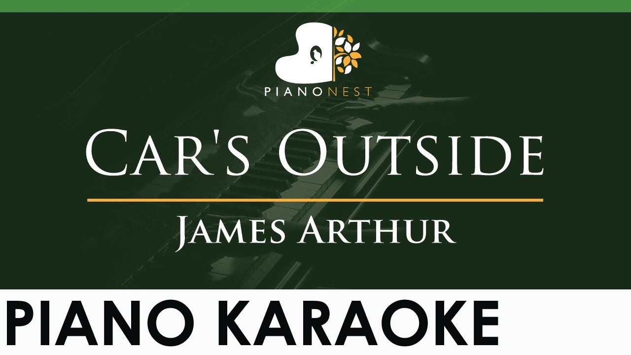 James Arthur - Car's Outside - LOWER Key (Piano Karaoke Instrumental)