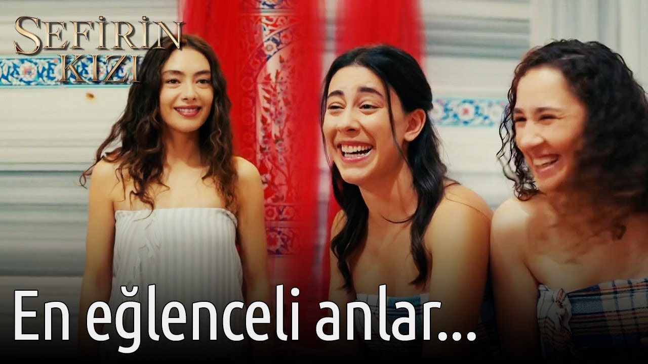 En Eğlenceli Anlar...  - Efsane Anlar | Sefirin Kızı 👯‍♀️👯