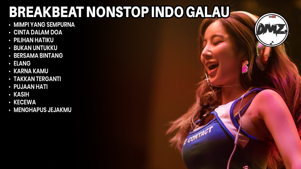 DJ BREAKBEAT NONSTOP MIMPI YANG SEMPURNA SUPER INDO GALAU TIME BIKIN MENYALA BOSKU | DMZ BREAKBEAT