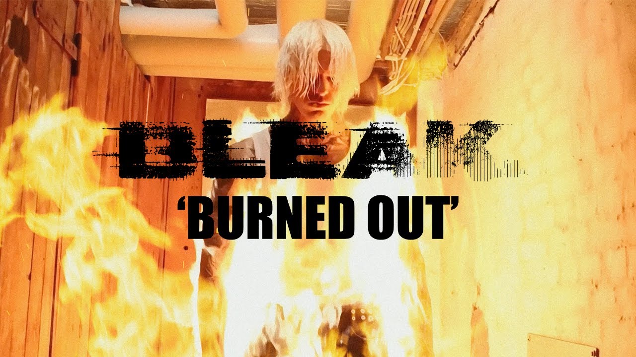 bleak. - Burned Out (Official Music Video)