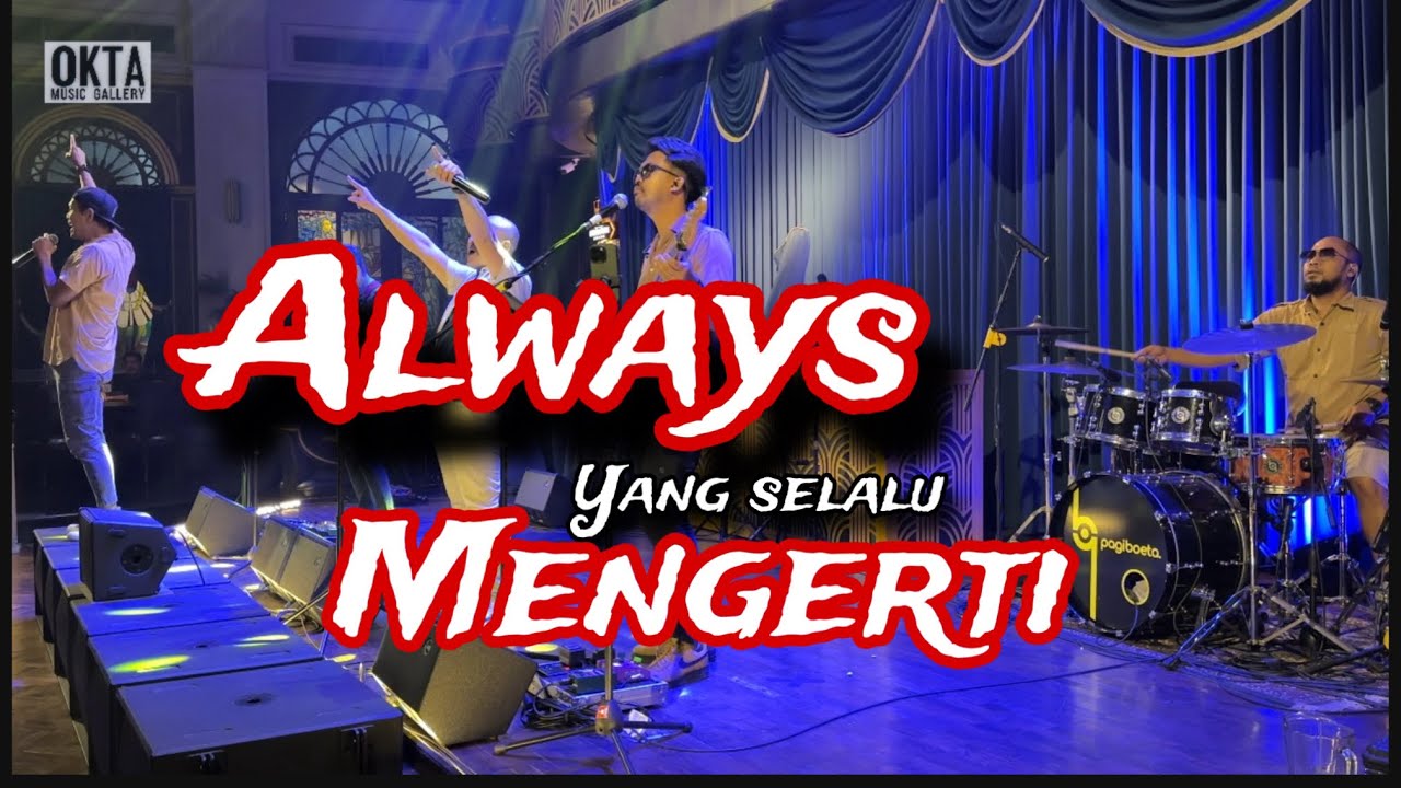 Pagiboeta band - Always - Dia Mengerti