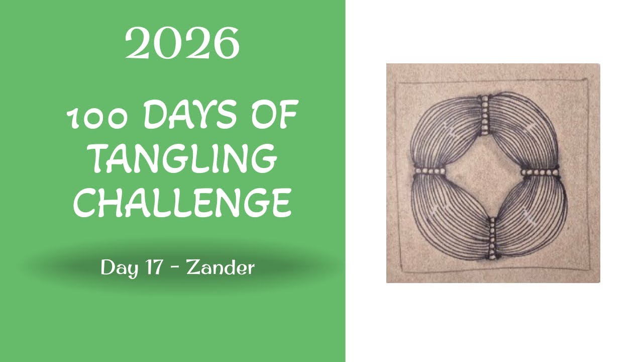 Zander - Day 17 - 2026 100-Day Tangling Challenge