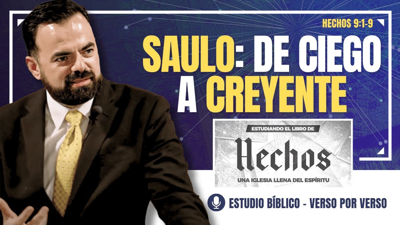 Saulo: De Ciego a Creyente | Hechos 9:1-9 | Ringo Ayala