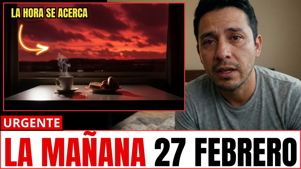 JESÚS ME DIJO LO QUE PASARÁ MAÑANA 27 DE FEBRERO