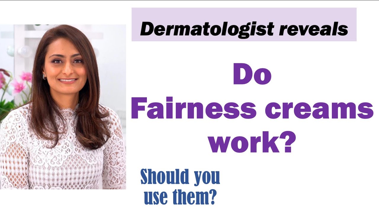 Fairness cream, skin whitening & skin lightening laser | Dermatologist | Dr. Aanchal Panth