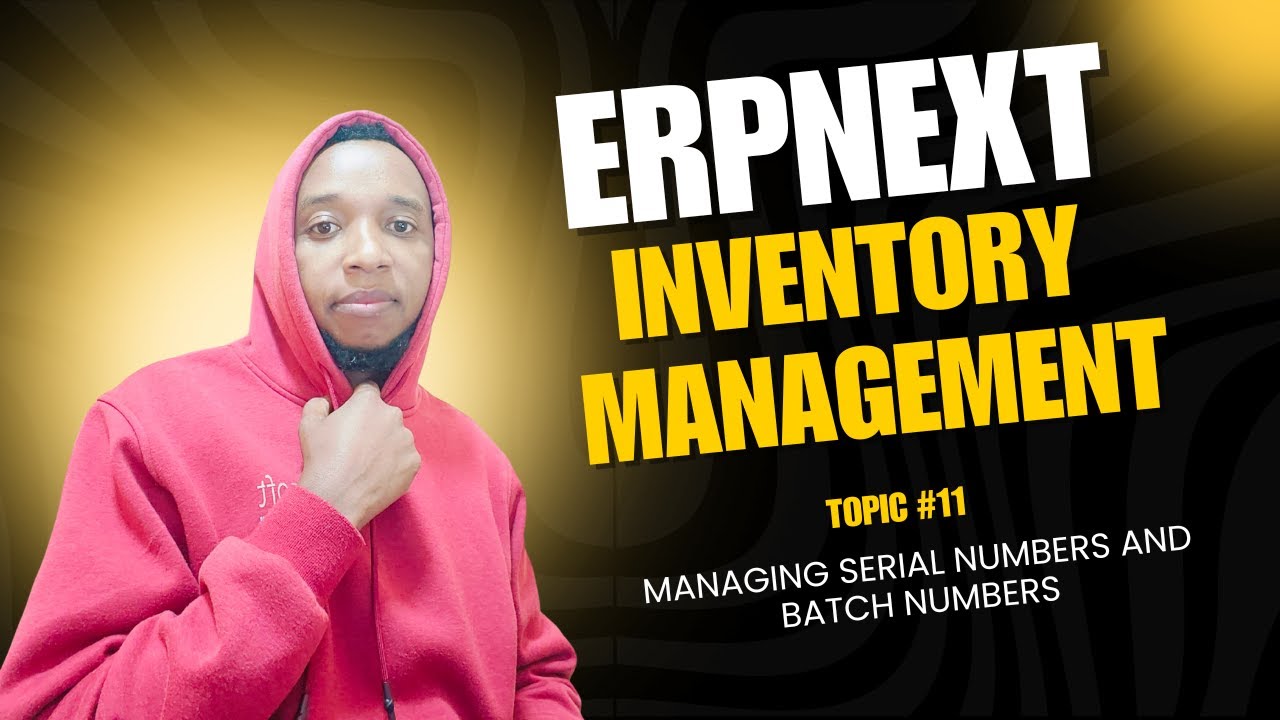 ERPNext Serial & Batch Numbers: The Ultimate Guide to Inventory Tracking