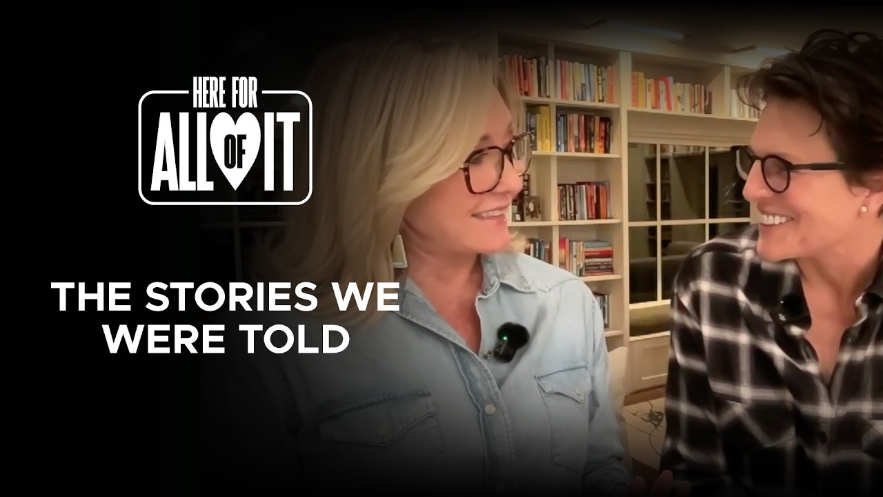 Here For All of It Podcast Episode 22 - The Stories We Were Told