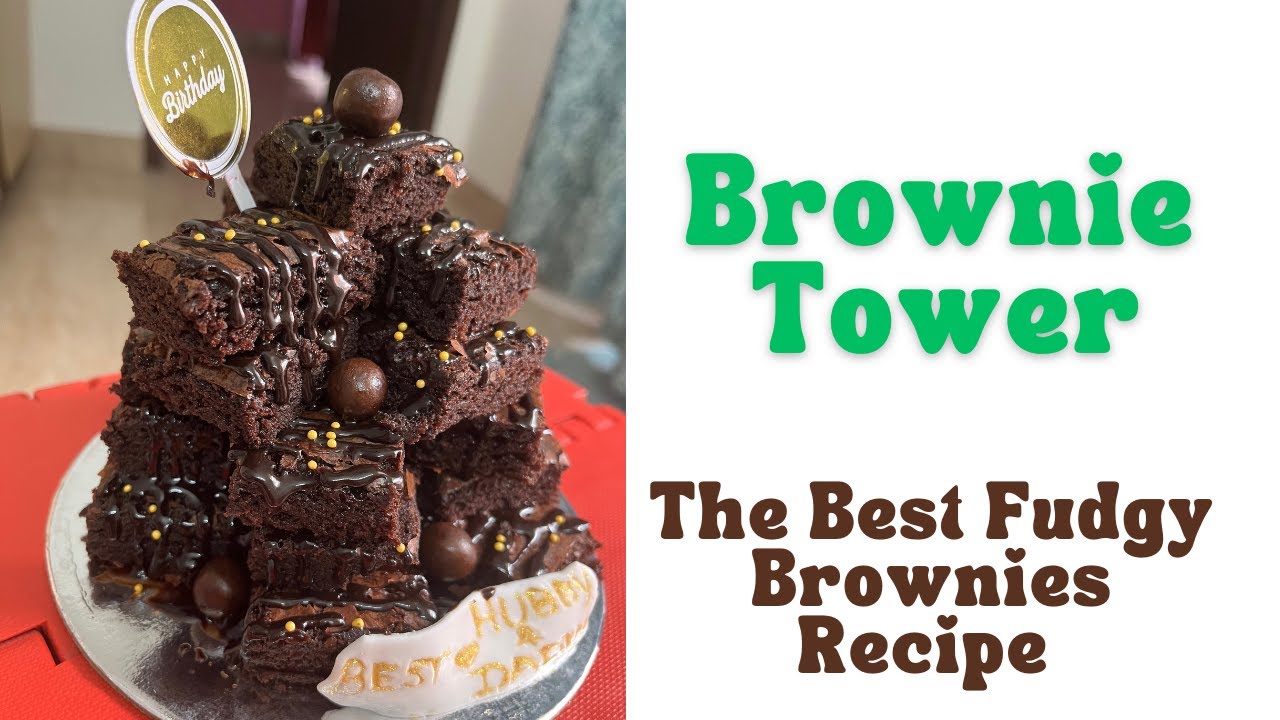 Brownie Tower-How to make Brownie Tower