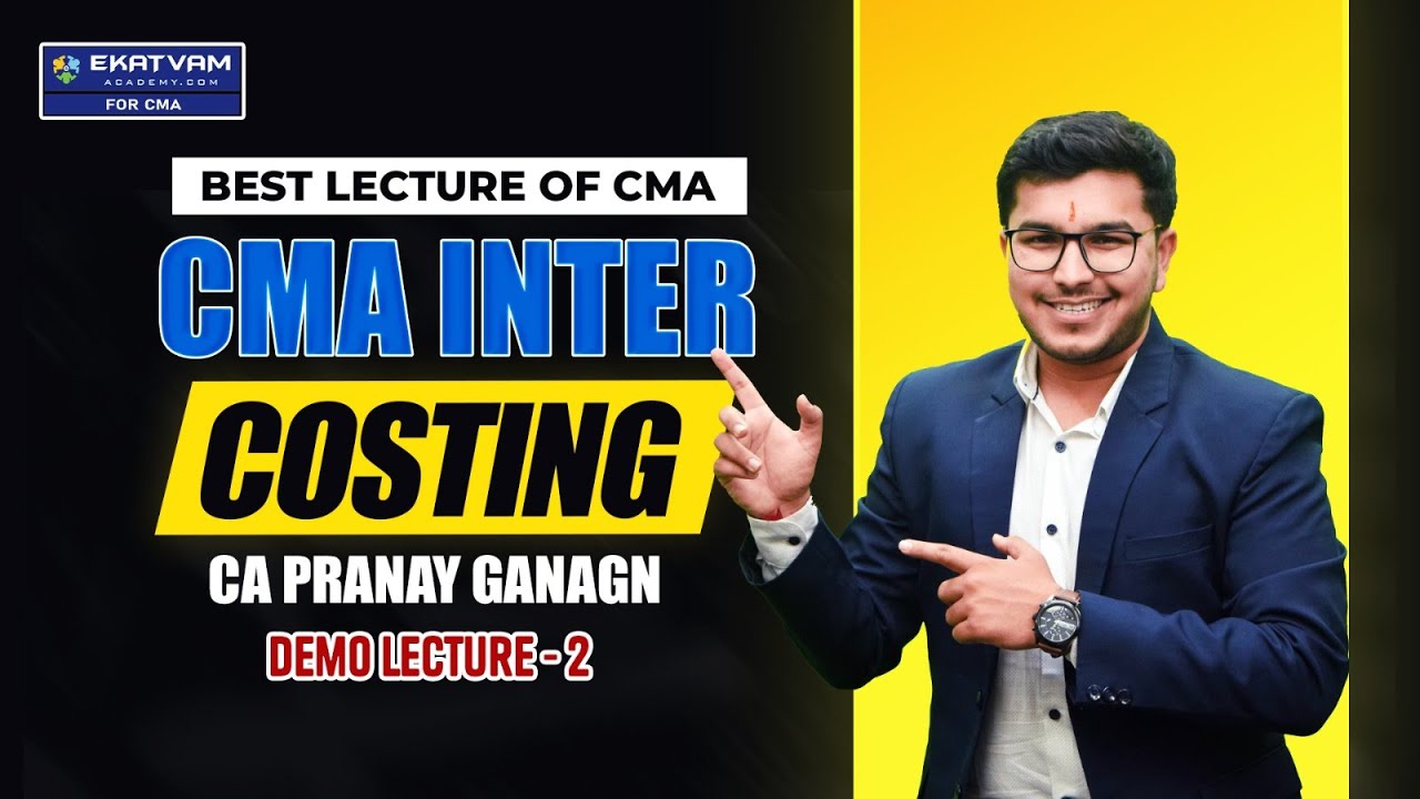 CMA Inter Cost Accounting Demo Lecture 2 | For June & Dec. 26 Exam | CA Pranay Gangan