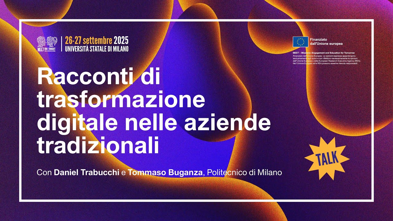 Trasformazione digitale nelle aziende tradizionali (Con Daniel Trabucchi e Tommaso Buganza) - MMT25