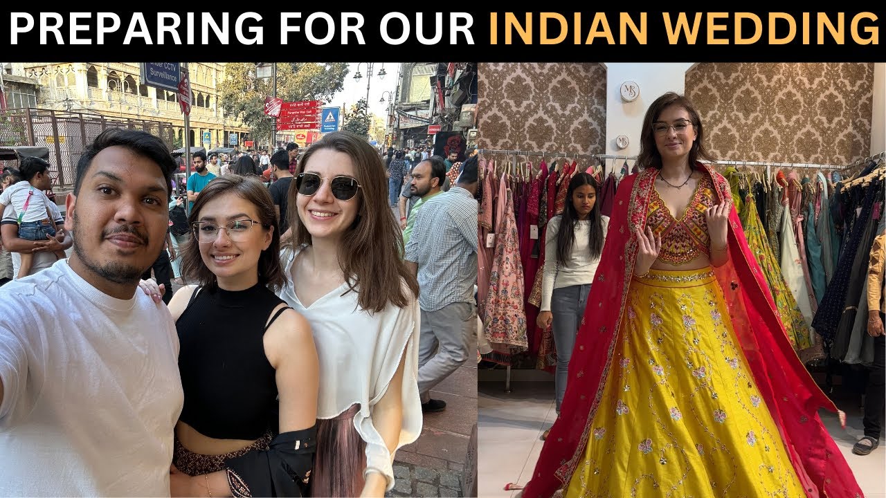 Preparing for our Indian Wedding in Delhi !