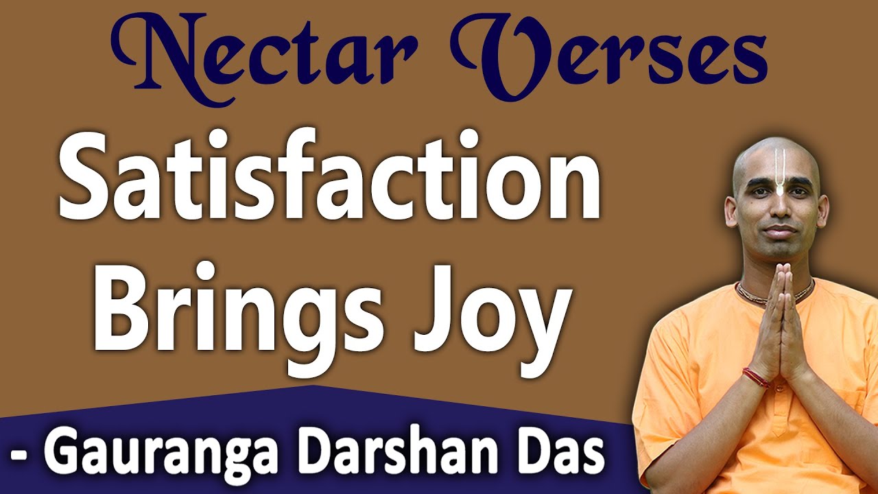 Satisfaction Brings | Nectar Verses (SB 8.19.24) | Gauranga Darshan Das