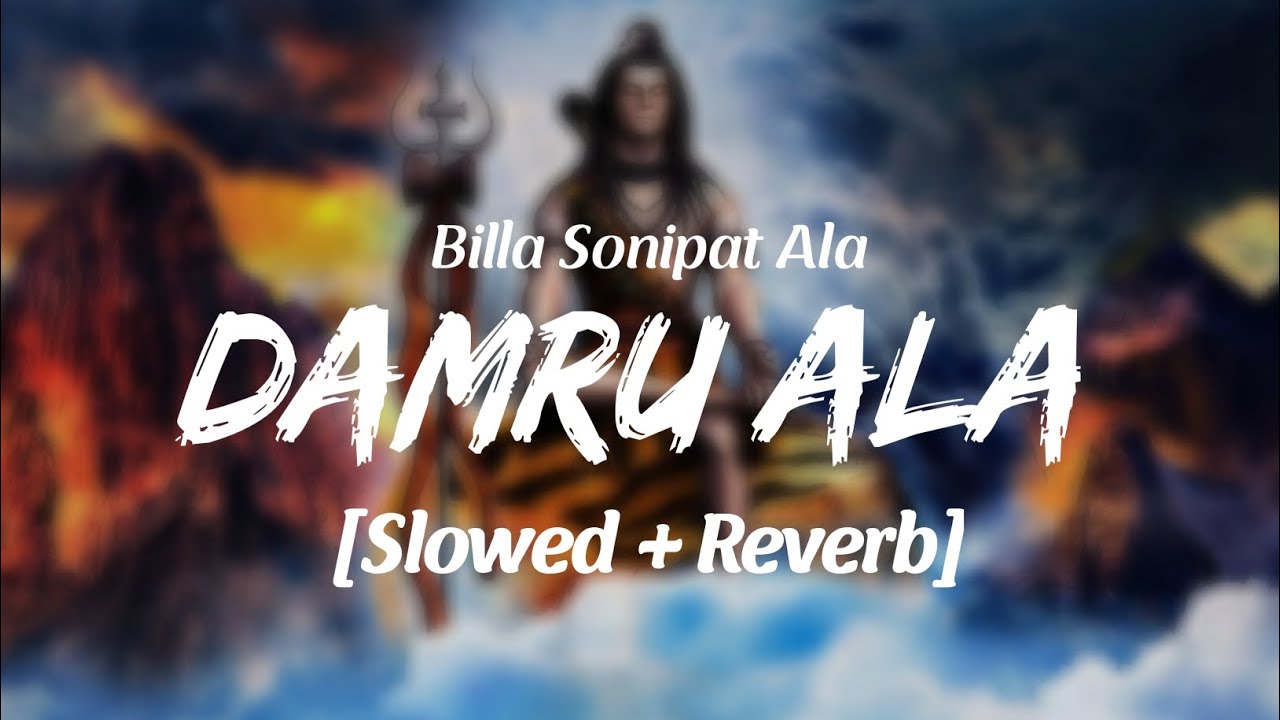 Damru Ala - [slowed + Reverb] - Bhole baba song | Lofi Soft Music |