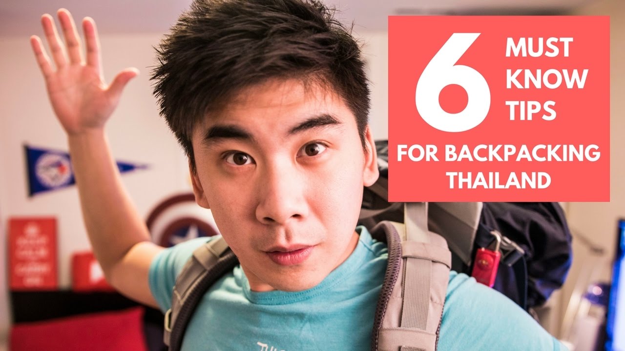 6 MUST KNOW TIPS FOR BACKPACKING THAILAND