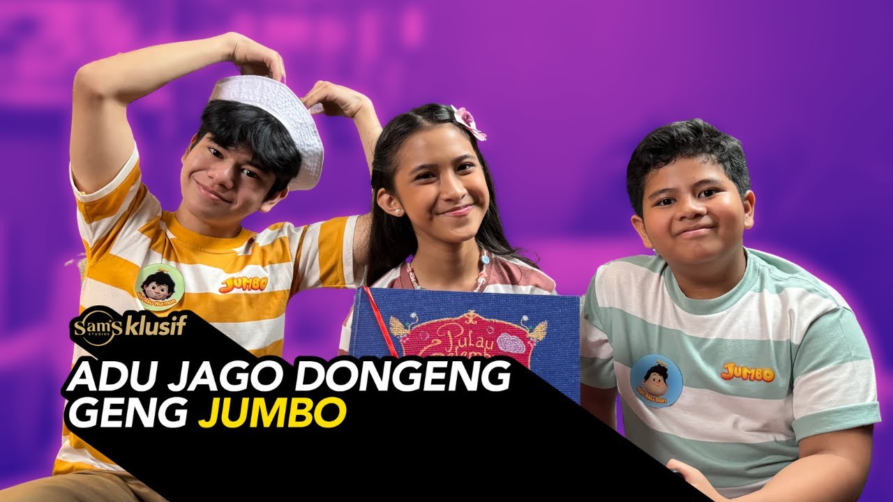 SAMSKLUSIF - Adu Jago Dongeng Geng Jumbo