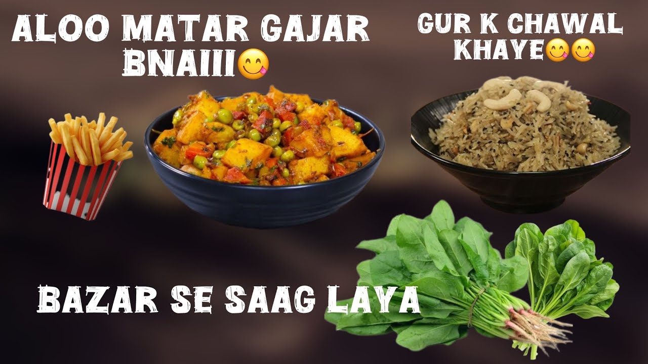 How to make mix sabzi|bazar se saag laya|sardiyon ka saag|gurh k chawal|fries khaye