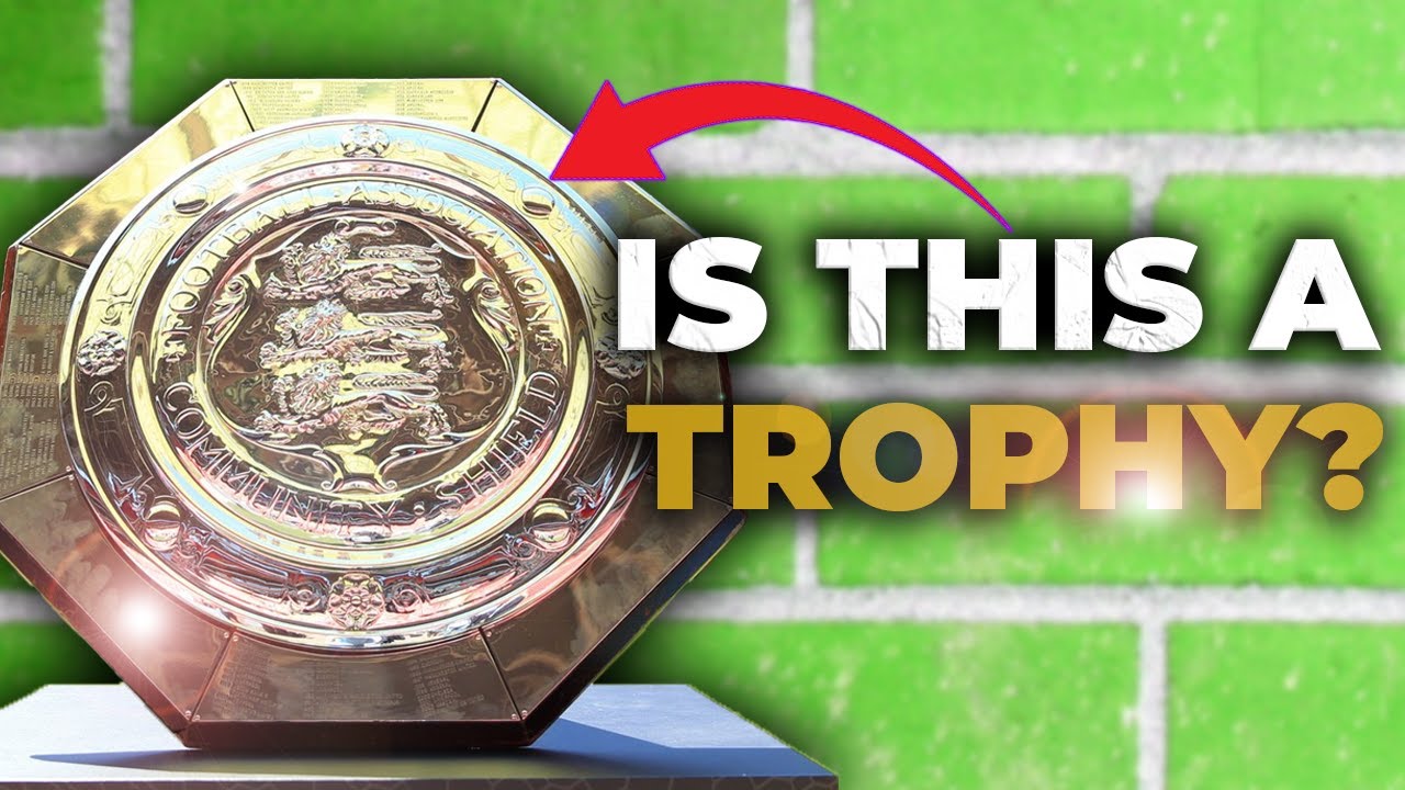 The Community Shield | Major Trophy or Glorified Friendly?
