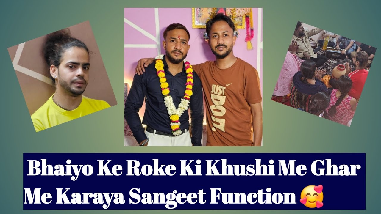 My 6th Vlog on bhaiyo ke Roka ki Khushi Me Ghar Me Karaya Sangeet Function @Nakul