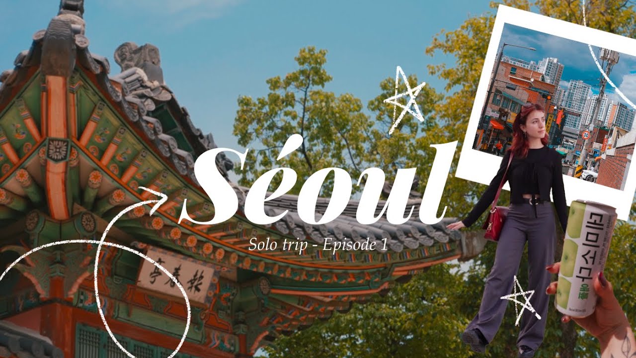 KOREA SOLO TRAVEL 🇰🇷 premiers jours à séoul ! | EP1