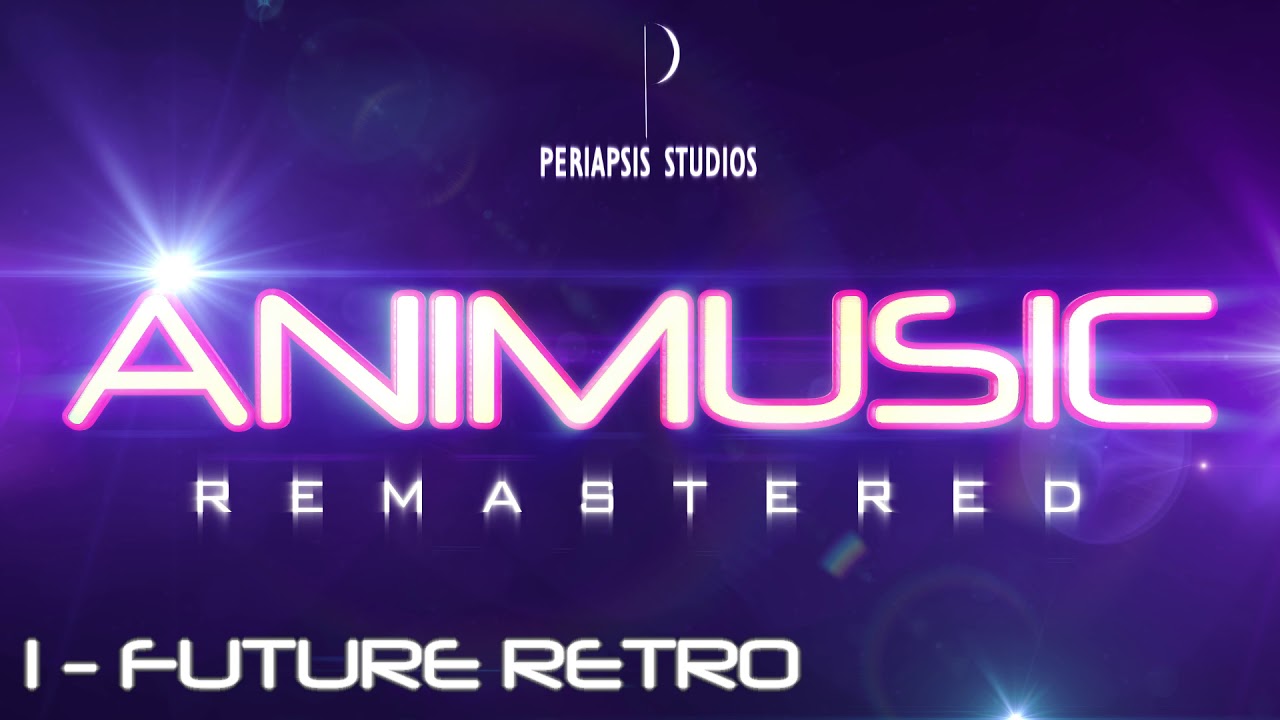 Animusic Remastered: 1 - Future Retro (Old, Outdated Version)