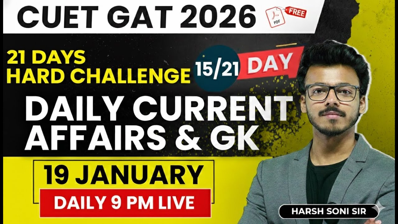 19 January Current Affairs & Static GK | CUET GAT 2026 | By Harsh Soni