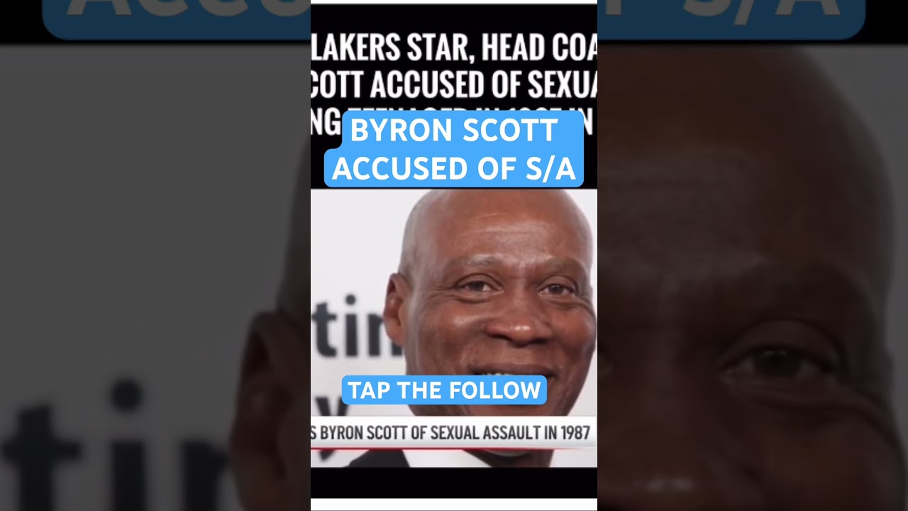 BYRON SCOTT ACCUSED OF S/A 