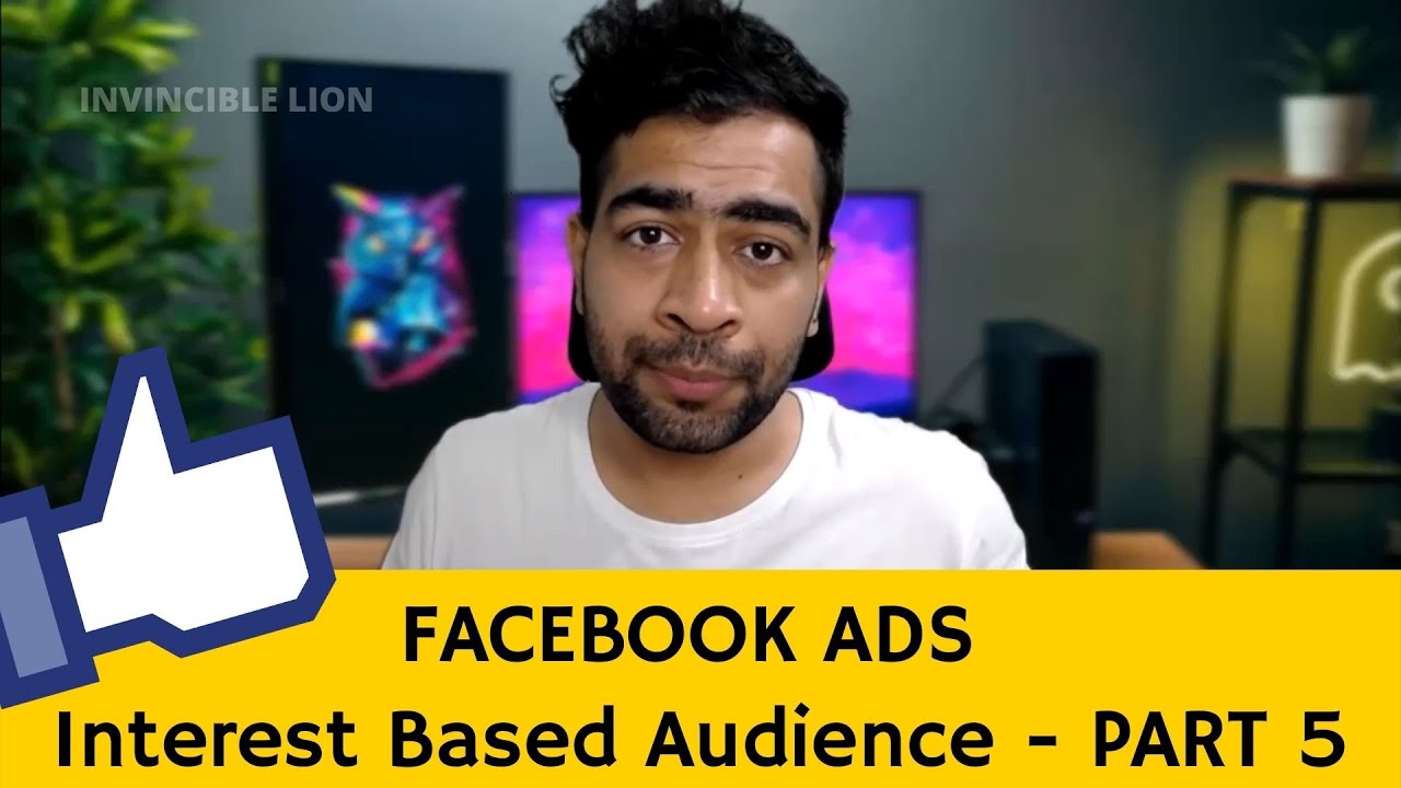 Interest-based audience in Facebook Ads [PART 5] | FB Ads Course | Invincible Lion