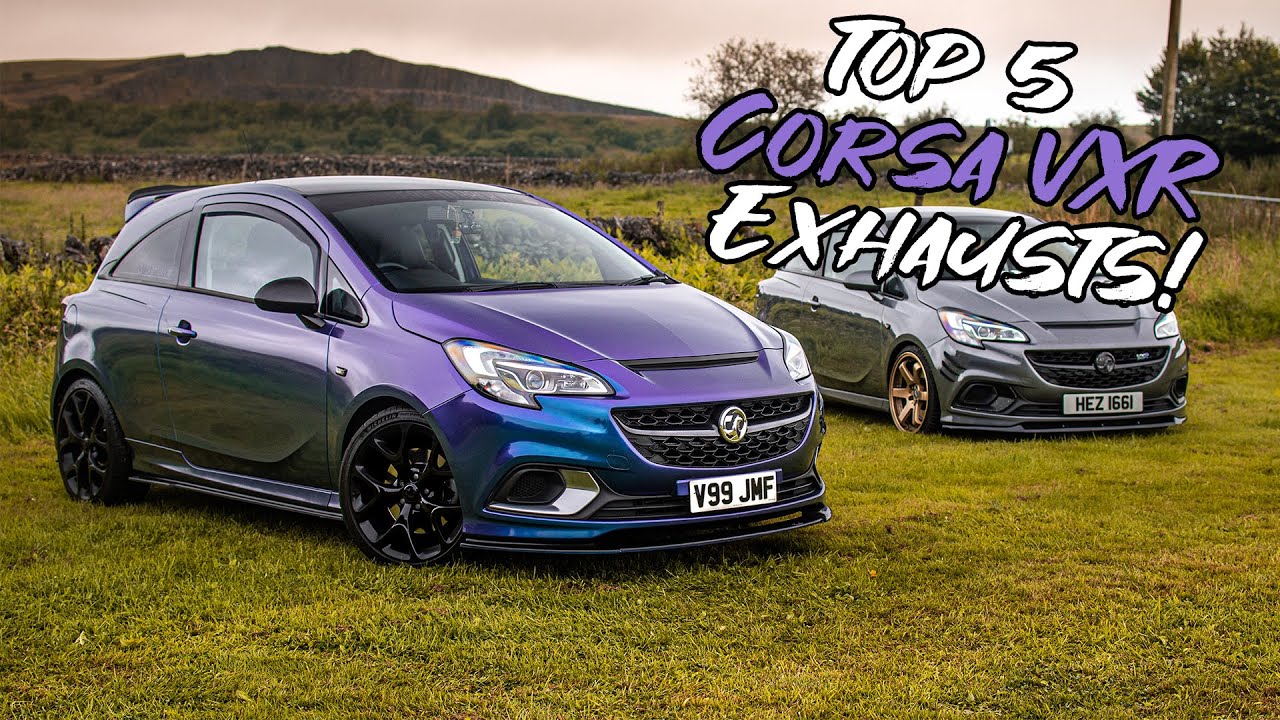 Top 5 Corsa VXR Exhausts 2021