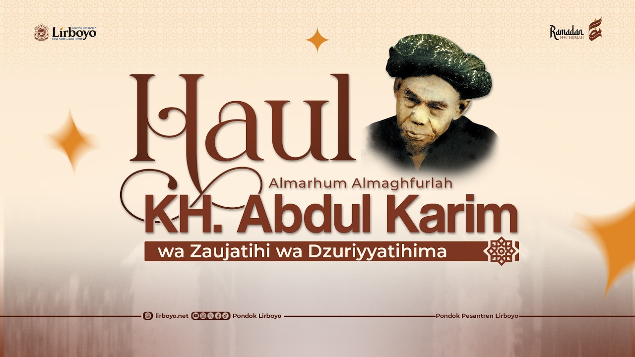 Haul Almarhum Almaghfurlah KH. Abdul Karim wa Zaujatihi Wa Dzurriyyatihima | Pondok Lirboyo