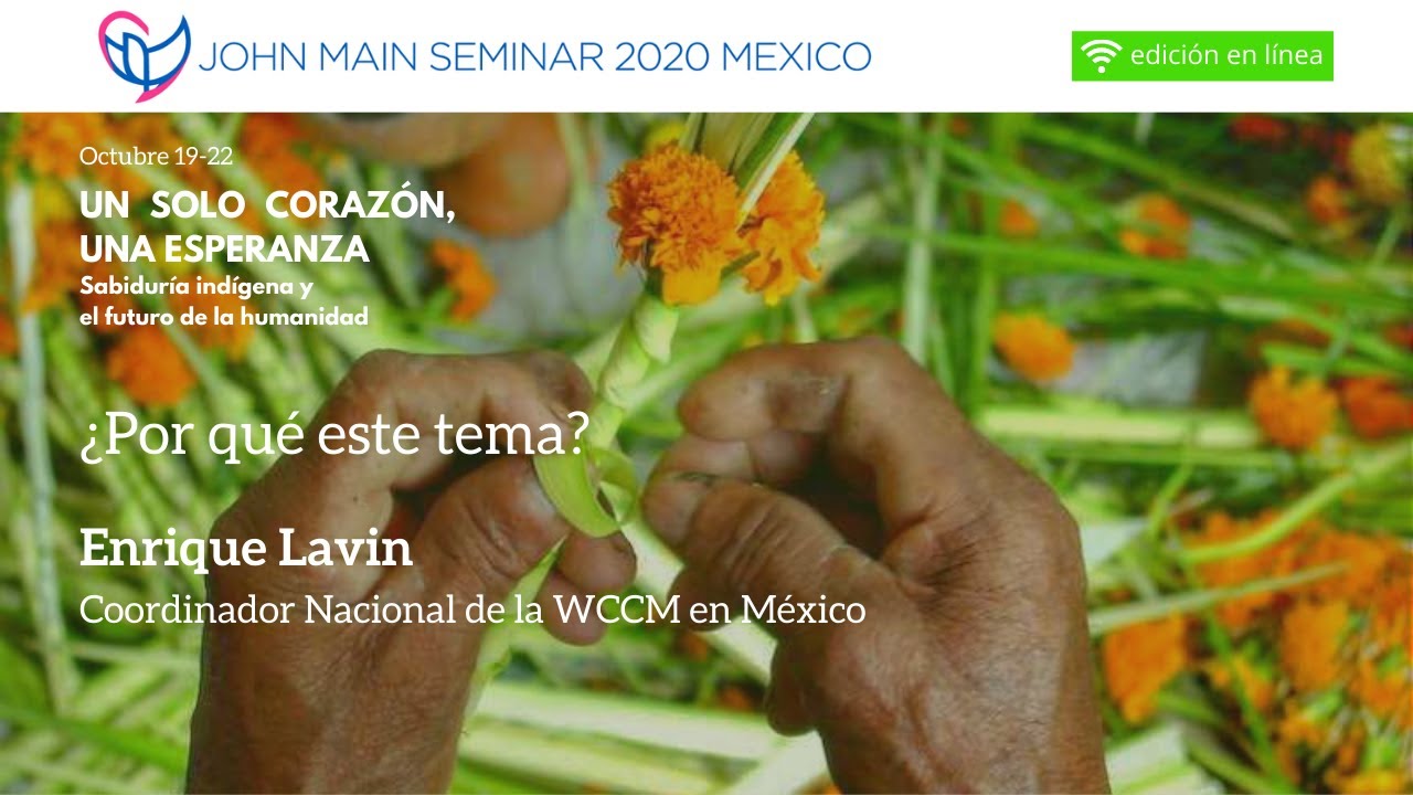 Seminario John Main 2020 ¿Por qué este tema?