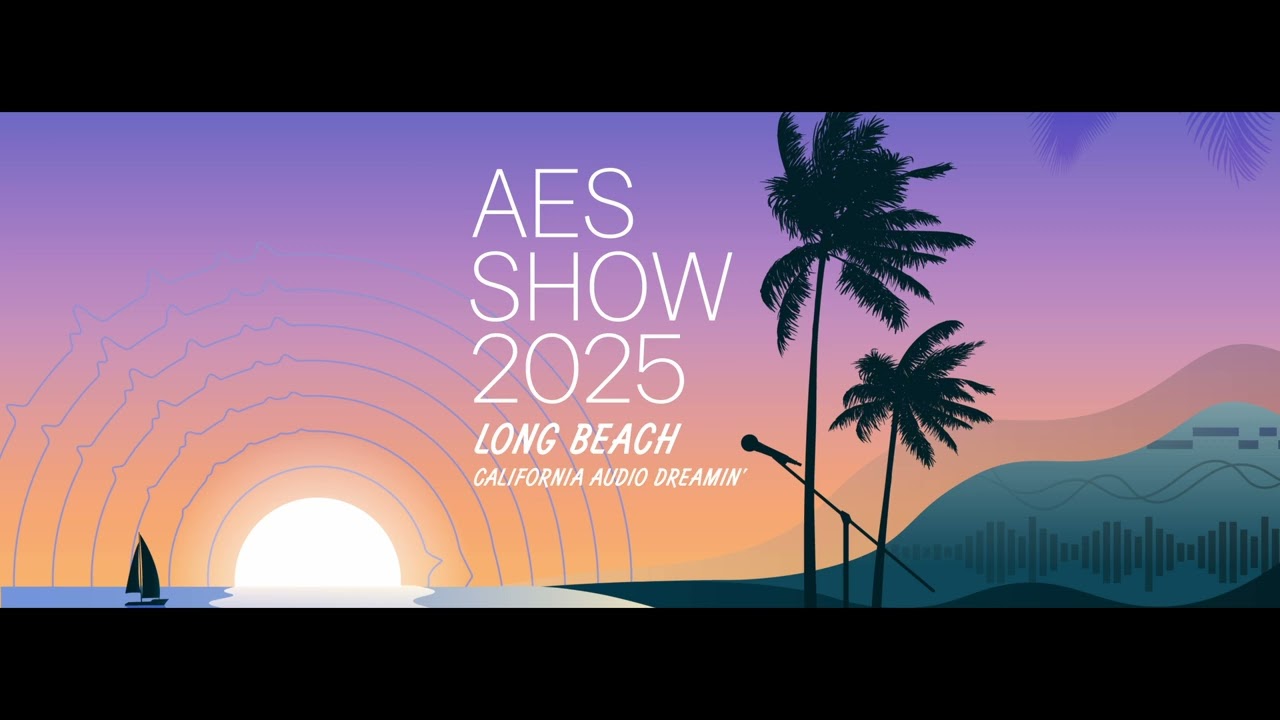 Выставка AES 2025 &mdash; Лонг-Бич, Калифорния