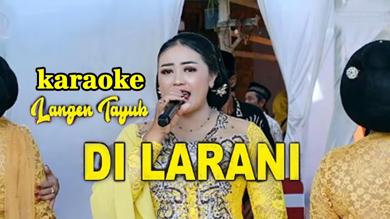 KARAOKE - LANGEN TAYUB - DILARANI, bas gleerrrrrrr COCOK UNTUK CEK SOUND HAJATAN