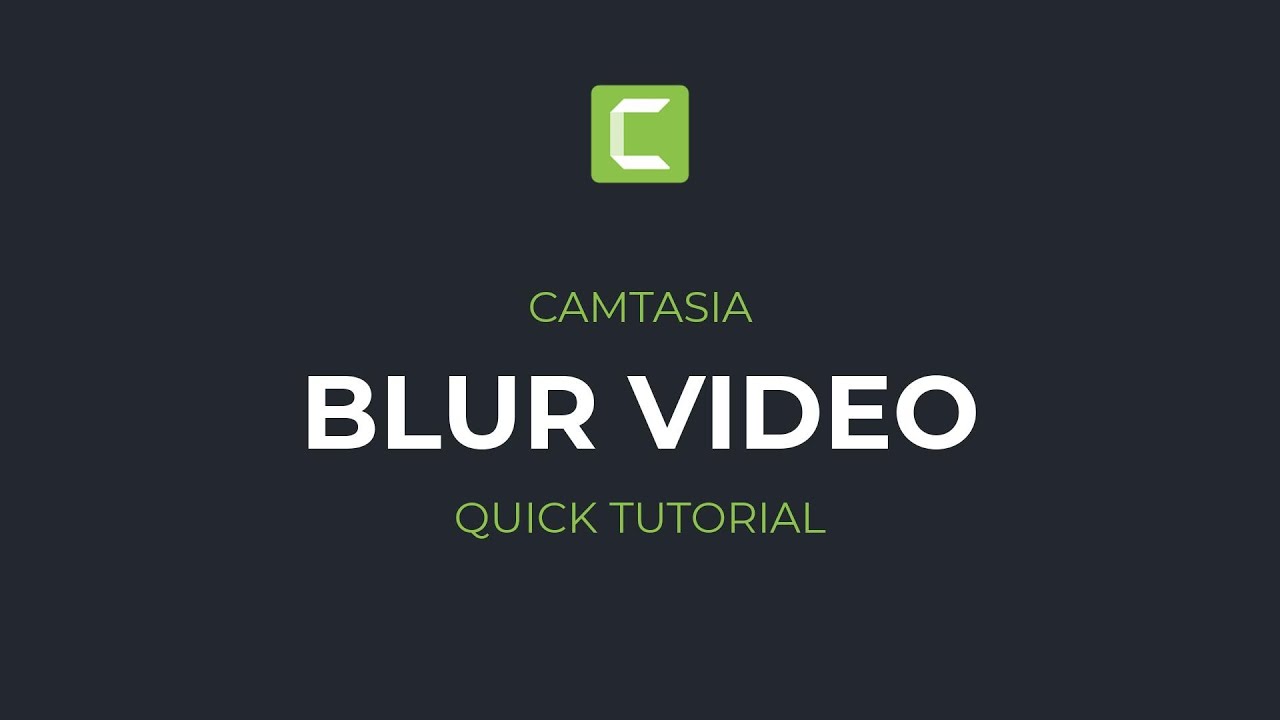 How to blur a video in Camtasia | Camtasia Blur Tutorial for Beginners