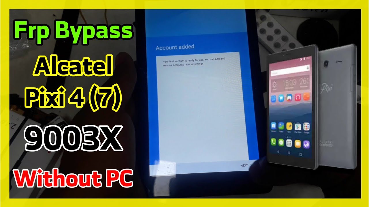 Frp Bypass Alcatel Pixi 4 (7) 9003X Marshmallow 6.0.1 Without PC