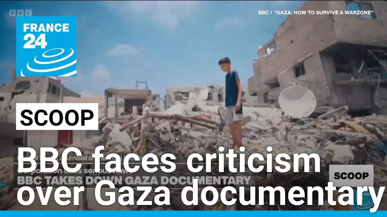 BBC faces criticism over Gaza documentary • FRANCE 24 English