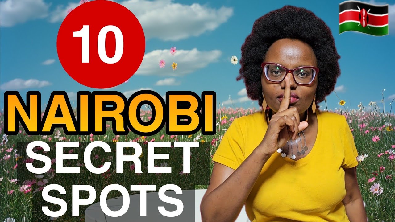 10 AMAZING Hidden Gems & Secret Spots in NAIROBI Kenya! ( MUST VISIT)