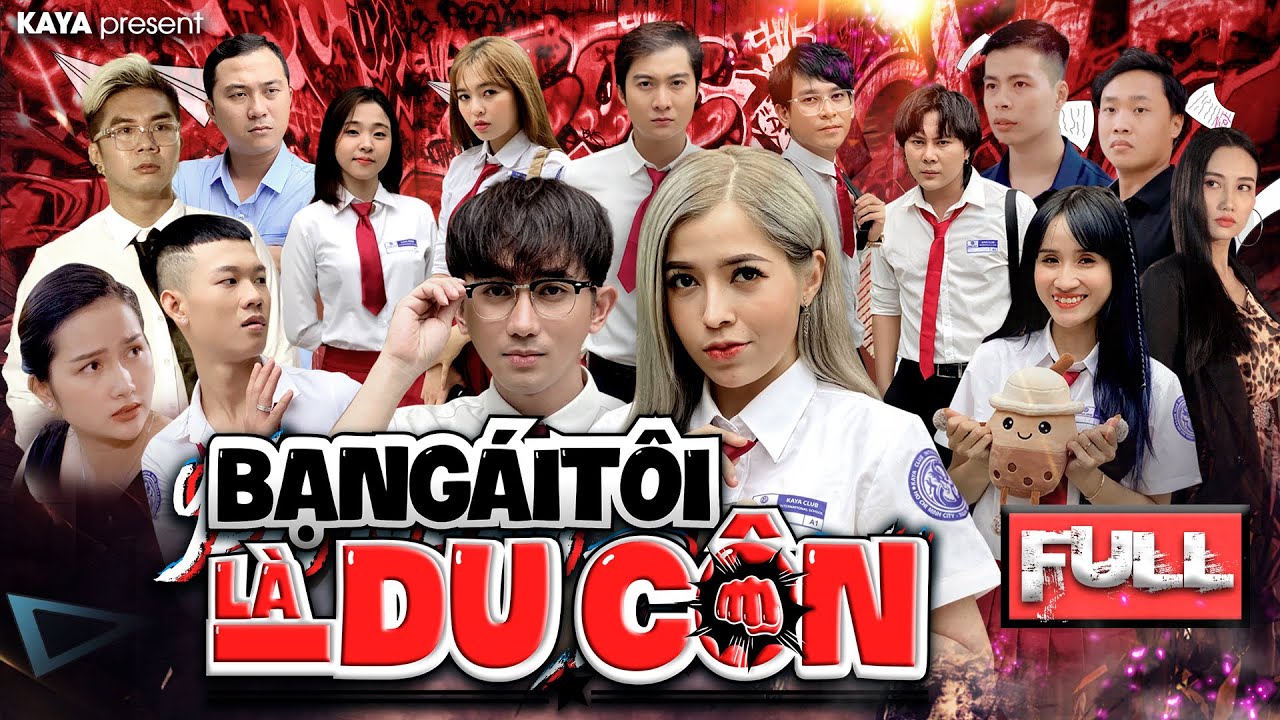 BẠN GÁI TÔI LÀ DU CÔN - FULL I KAYA - LINH BARBIE I WEB DRAMA HỌC ĐƯỜNG 2021