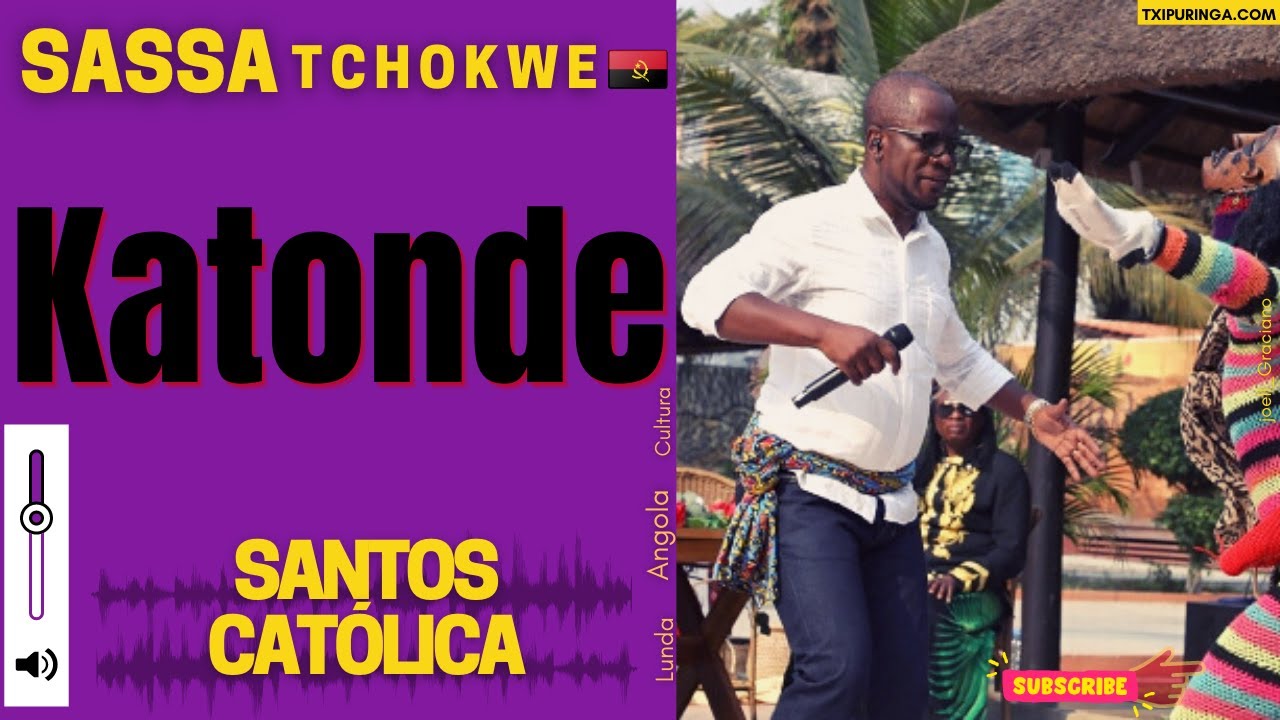 Katonde -SASSA TCHOKWE |Santos Cat&oacute;lica| 🇦🇴