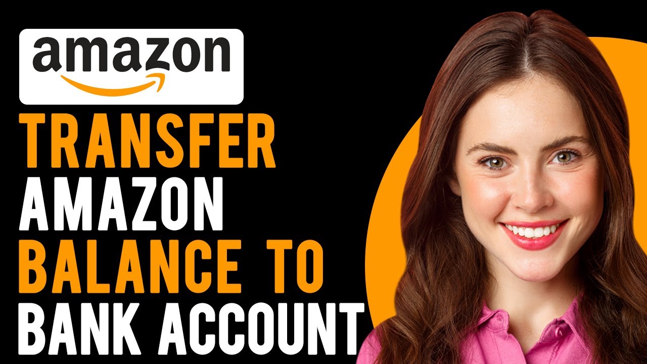 How to Transfer Amazon Balance to Bank Account (A Step-by-Step Guide)