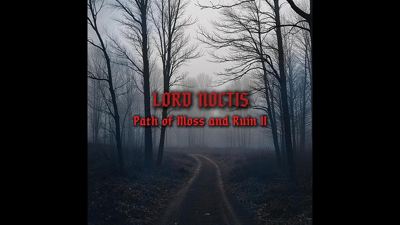 Medieval Dark Music for Playing ARPGs (Diablo). Dungeon Synth. LORD NOCTIS. Path of Moss and Ruin II