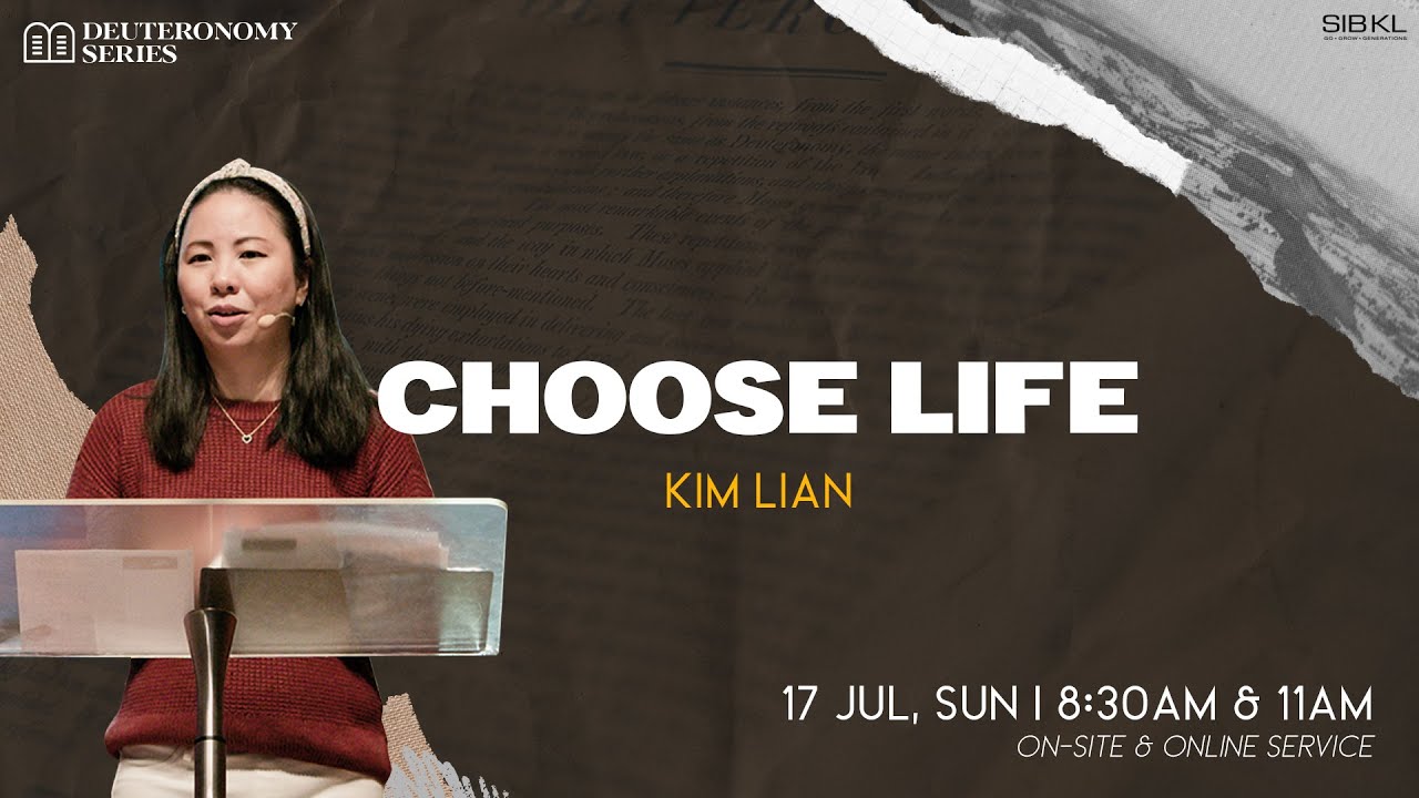 [SERMON] Deuteronomy 30: Choose Life - Kim Lian // 17 Jul 2022