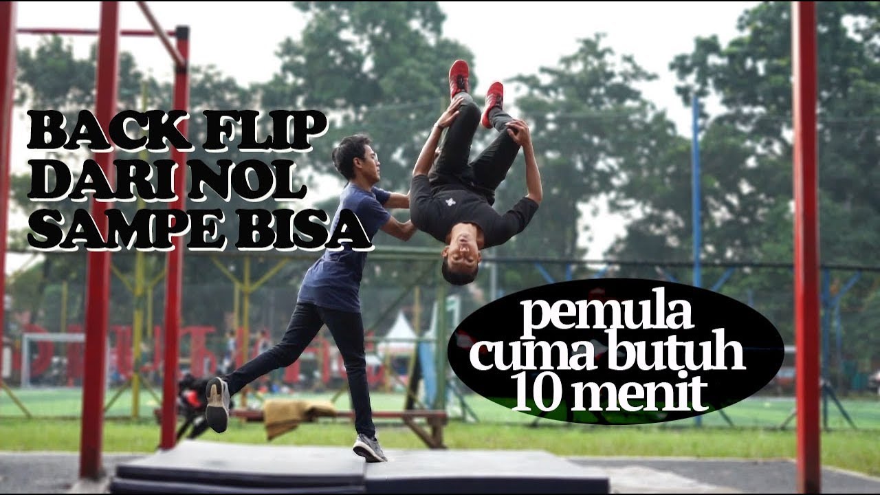 10 menit bisa backflip utk pemula I cara menghilangkan rasa takut flip