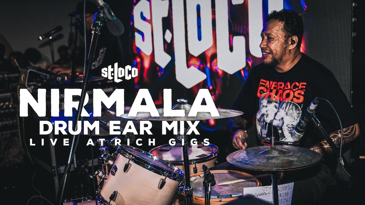 ST. LOCO - NIRMALA | DRUM EAR MIX LIVE! RICH GIGS | 21 JULY 2023