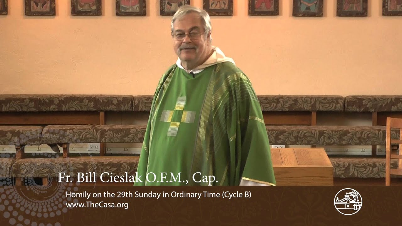 Homily 29th Sunday in Ordinary Time (Cycle B) Fr Bill Cieslak