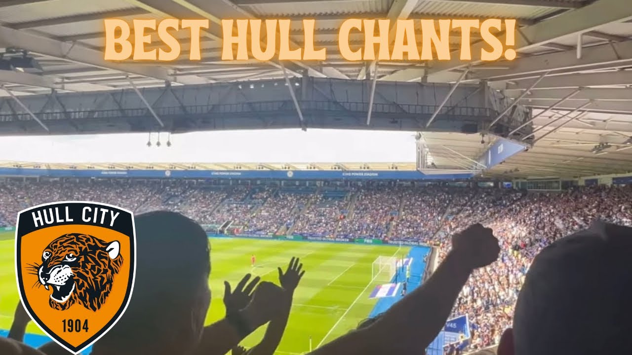 THE BEST HULL CITY CHANTS 23/24