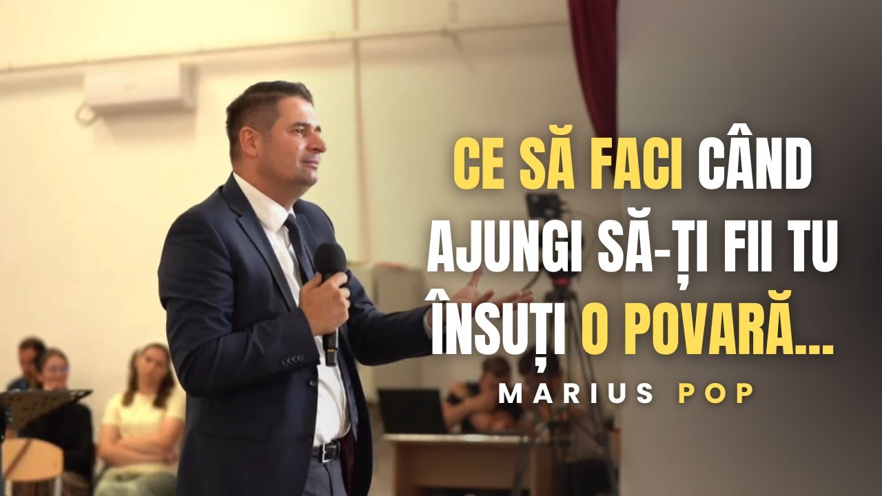 Marius Pop - Ce să faci când ajungi să-ți fii tu însuți o povară... | PREDICĂ 2025 #sufletpretuit
